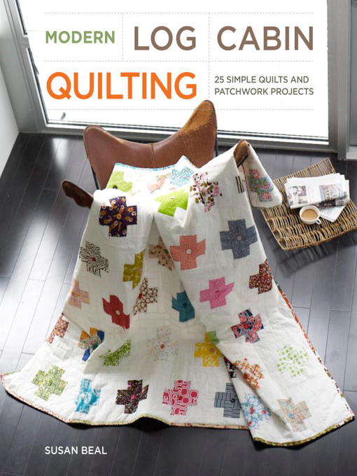 Title details for Modern Log Cabin Quilting by Susan Beal - Available